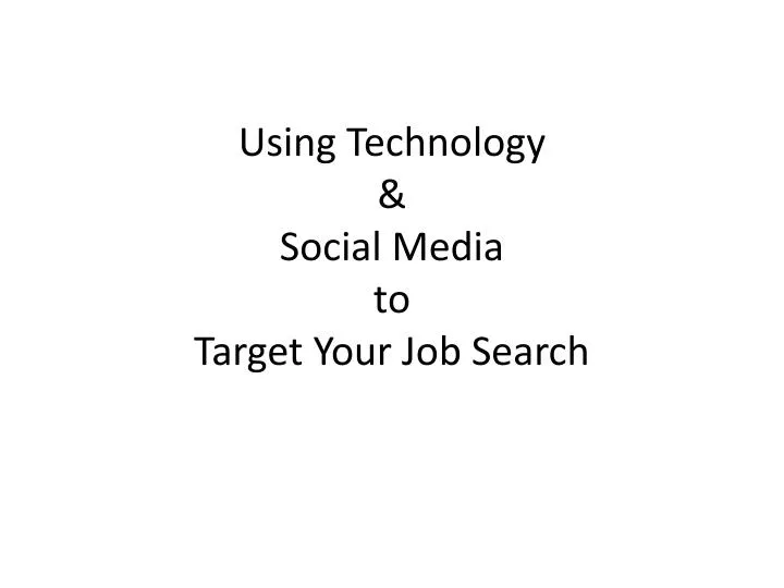 using technology social media to target your job search