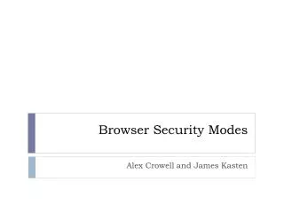 Browser Security Modes