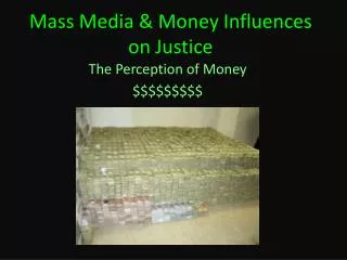 Mass Media &amp; Money Influences on Justice