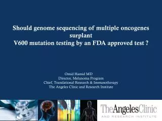 Should genome sequencing of multiple oncogenes surplant