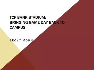 TCF Bank Stadium: Bringing Game day back to Campus