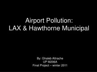 Airport Pollution: LAX &amp; Hawthorne Municipal