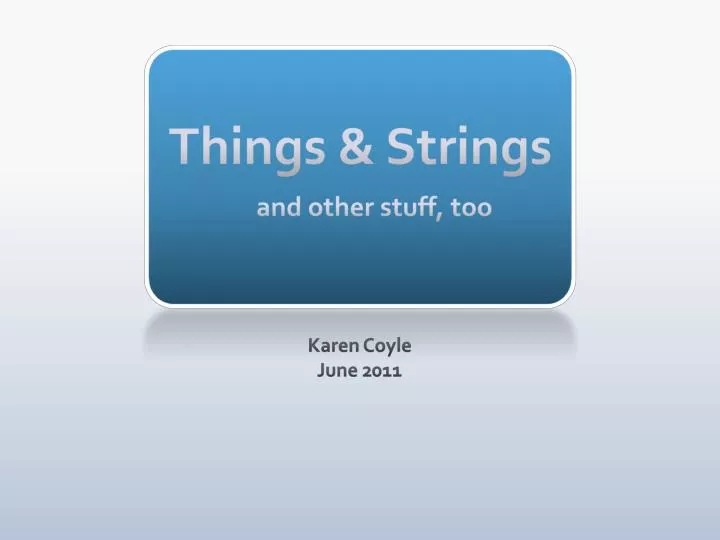 things strings and other stuff too