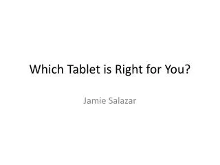 Which Tablet is Right for You?