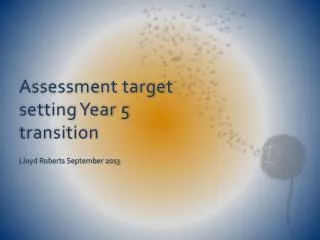 Assessment target setting Year 5 transition