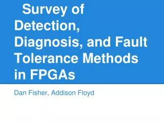 Survey of Detection, Diagnosis, and Fault Tolerance Methods in FPGAs