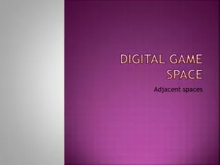 Digital Game space