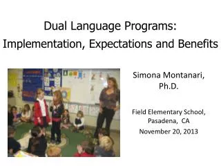 Dual Language Programs: Implementation, Expectations and Benefits