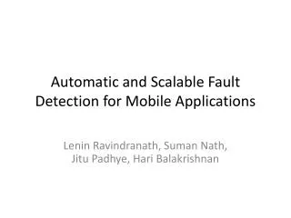 Automatic and Scalable Fault Detection for Mobile Applications