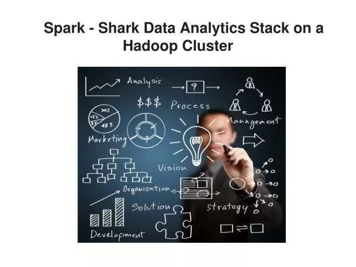 spark shark data analytics stack on a hadoop cluster