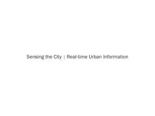 Sensing the City | Real-time Urban Information