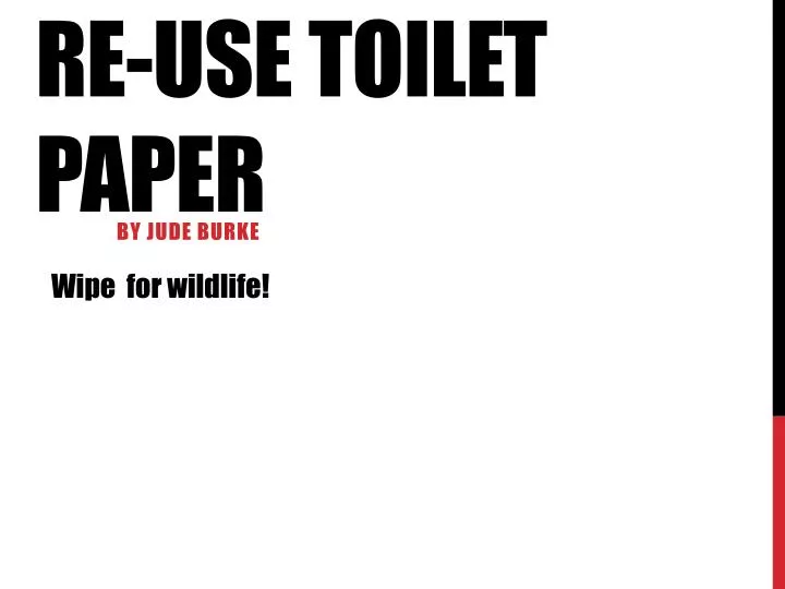 re use toilet paper