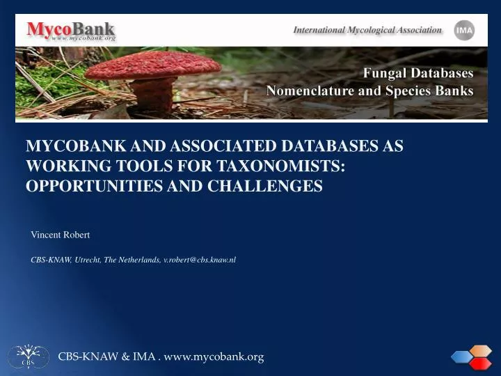 mycobank and associated databases as working tools for taxonomists opportunities and challenges
