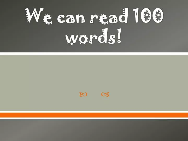 we can read 100 words