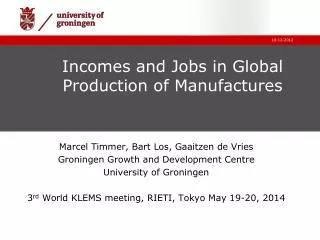 Incomes and Jobs in Global Production of Manufactures