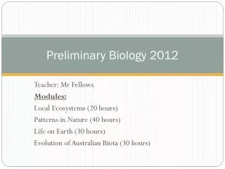 Preliminary Biology 2012