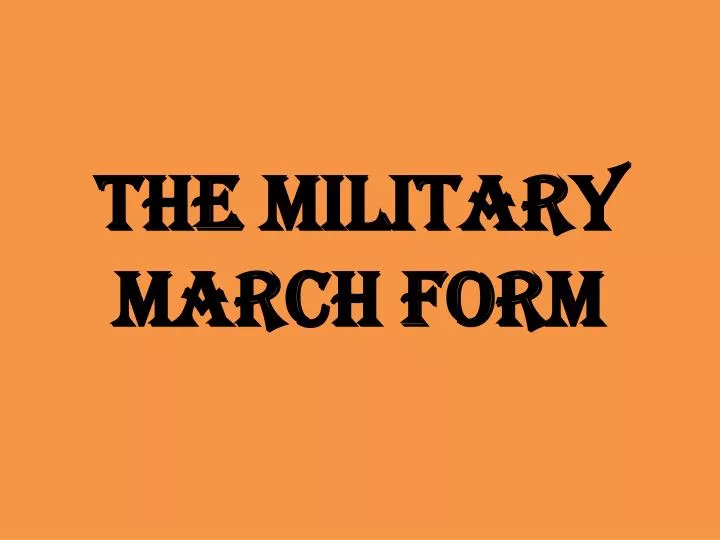 the military march form