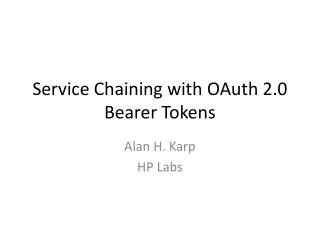 Service Chaining with OAuth 2.0 Bearer Tokens