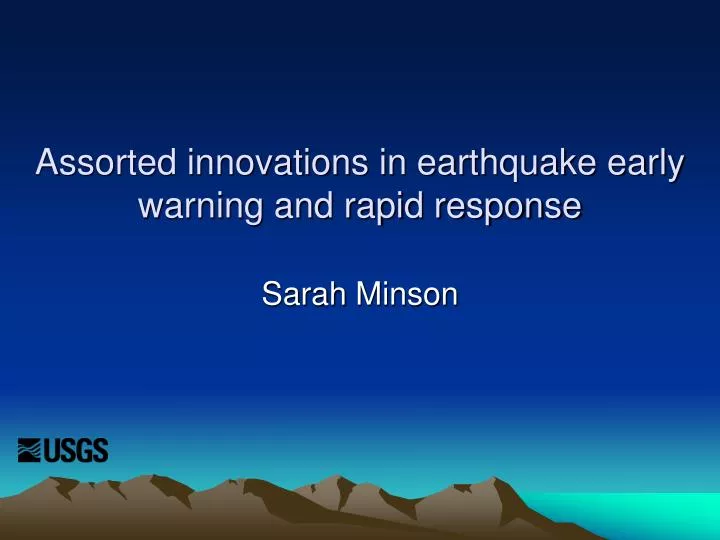 assorted innovations in earthquake early warning and rapid response