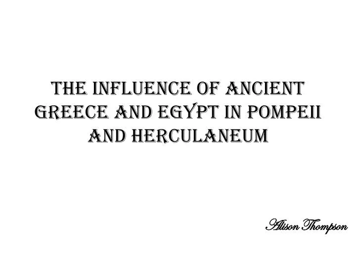 the influence of ancient greece and egypt in pompeii and herculaneum