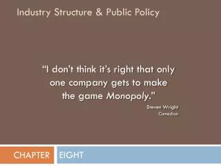 Industry Structure &amp; Public Policy
