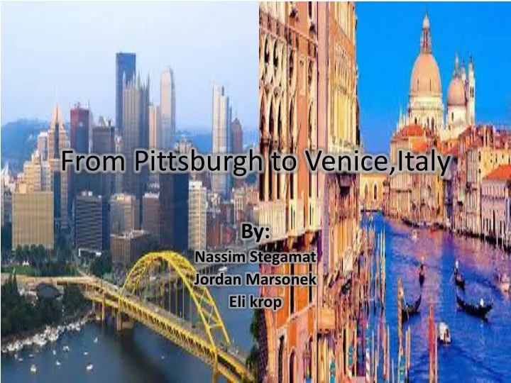 from pittsburgh to venice italy