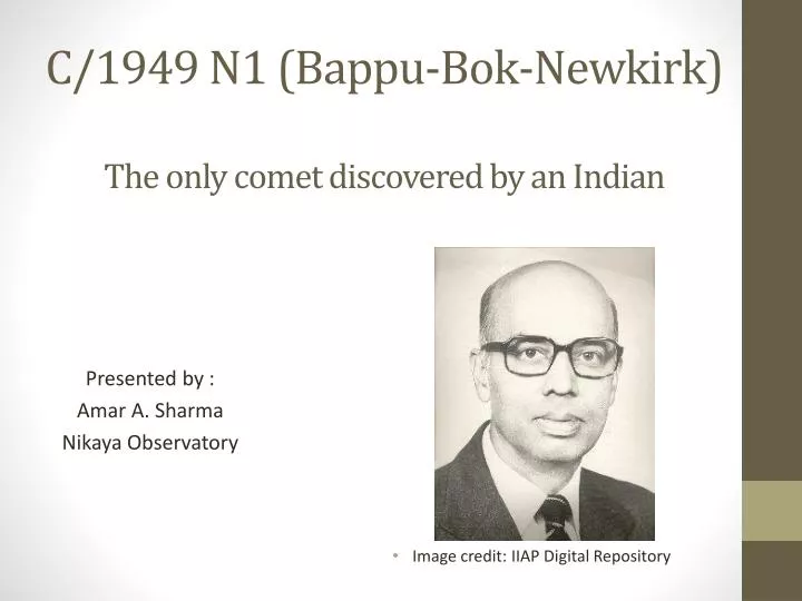 c 1949 n1 bappu bok newkirk the only comet discovered by an indian