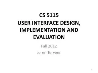 CS 5115 USER INTERFACE DESIGN, IMPLEMENTATION AND EVALUATION