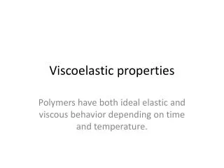 Viscoelastic properties