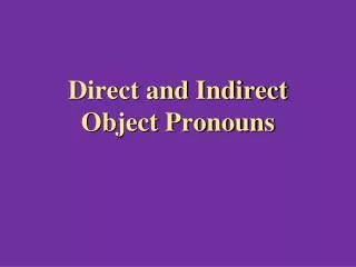 Direct and Indirect Object Pronouns