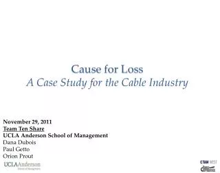 Cause for Loss A Case Study for the Cable Industry