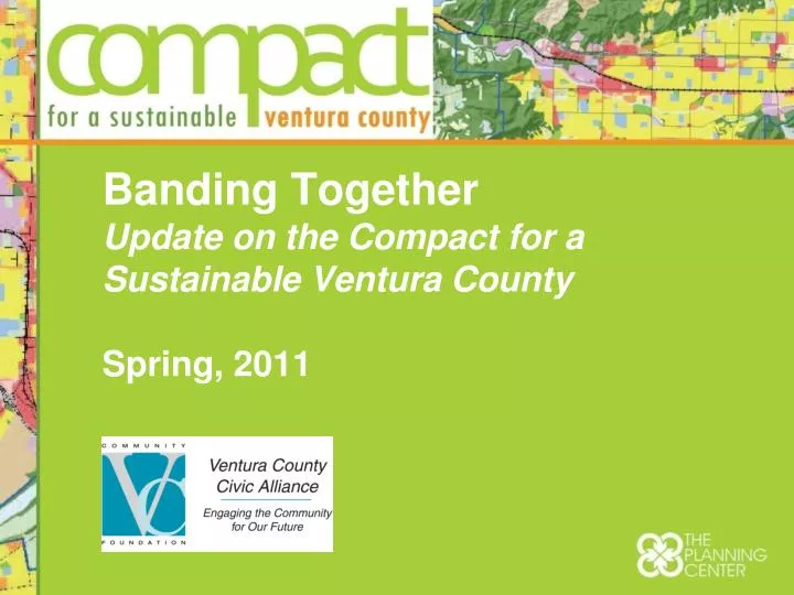 banding together update on the compact for a sustainable ventura county spring 2011