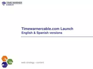 Timewarnercable.com Launch English &amp; Spanish versions