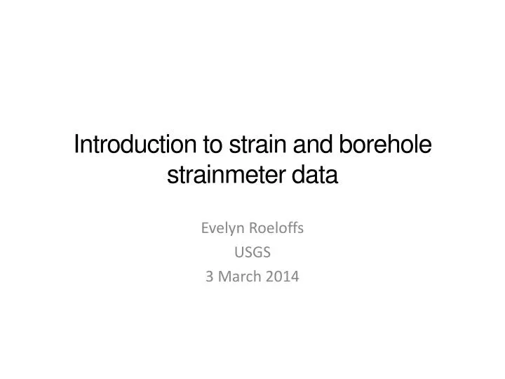 introduction to strain and borehole strainmeter data