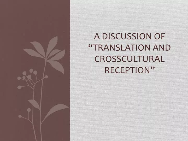 a discussion of translation and crosscultural reception