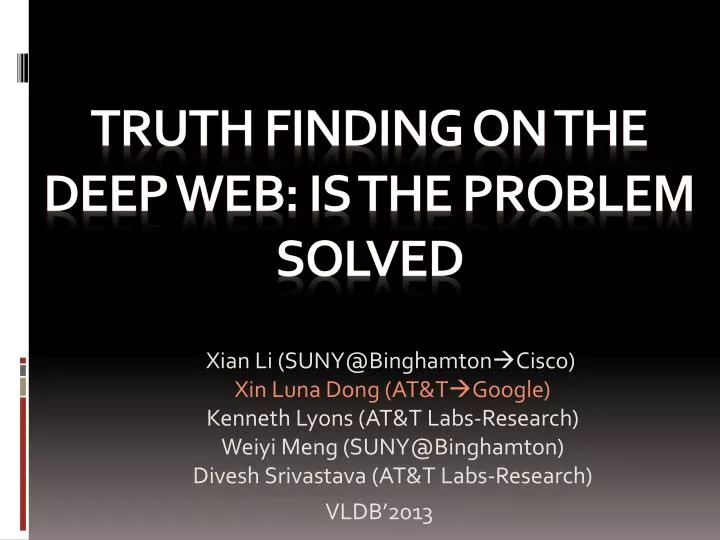 truth finding on the deep web is the problem solved