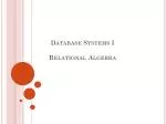 Database Systems I Relational Algebra - slide 1