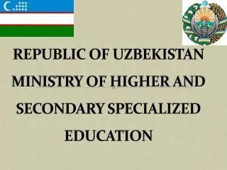 REPUBLIC OF UZBEKISTAN MINISTRY OF HIGHER AND SECONDARY SPECIALIZED EDUCATION
