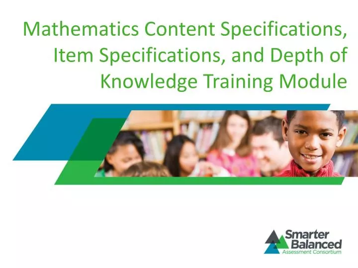 mathematics content specifications item specifications and depth of knowledge training module