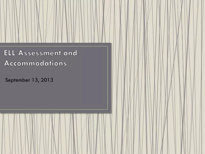 ell assessment and accommodations