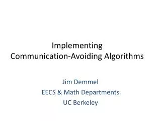 Implementing Communication-Avoiding Algorithms