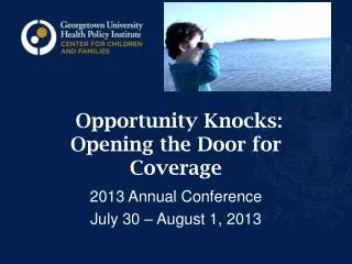 Opportunity Knocks: Opening the Door for Coverage