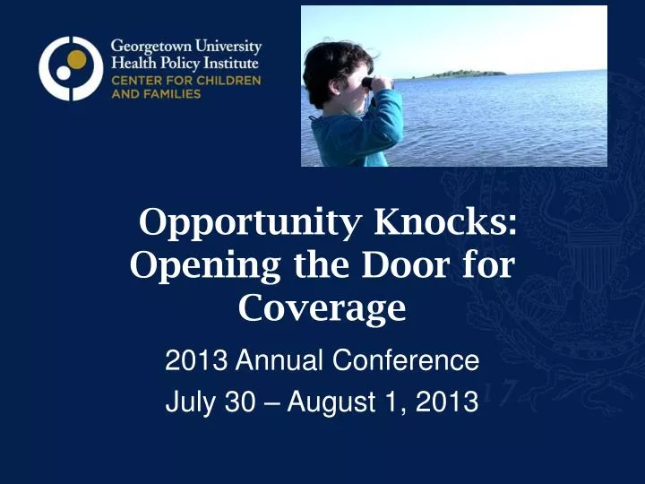 opportunity knocks opening the door for coverage
