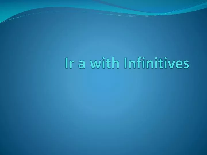 ir a with infinitives