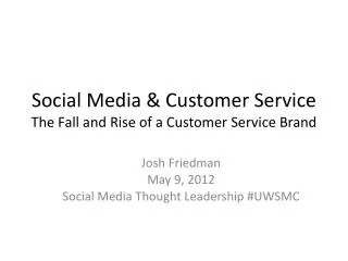 Social Media &amp; Customer Service The Fall and Rise of a Customer Service Brand