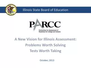 A New Vision for Illinois Assessment: Problems Worth Solving Tests Worth Taking