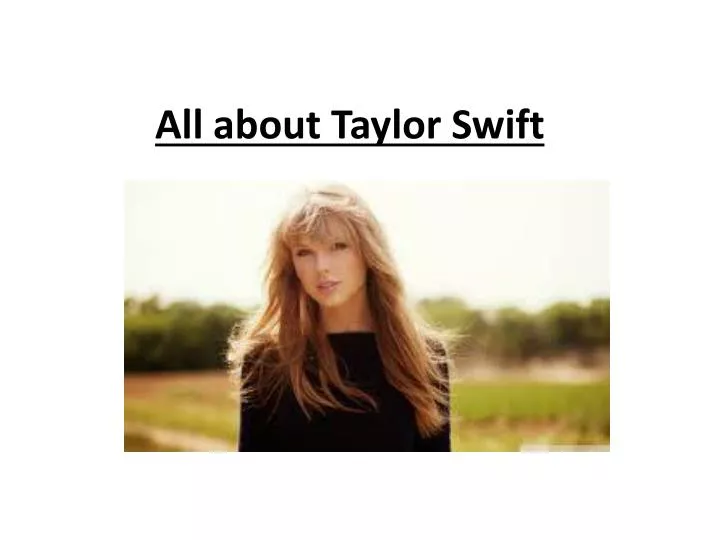 all about taylor swift