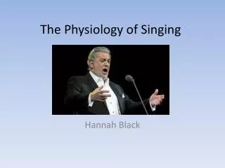The Physiology of Singing