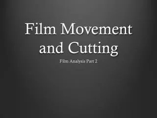 Film Movement and Cutting