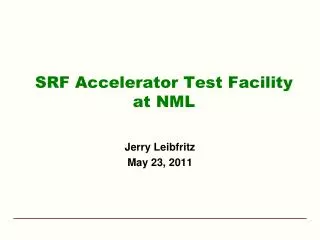 SRF Accelerator Test Facility at NML
